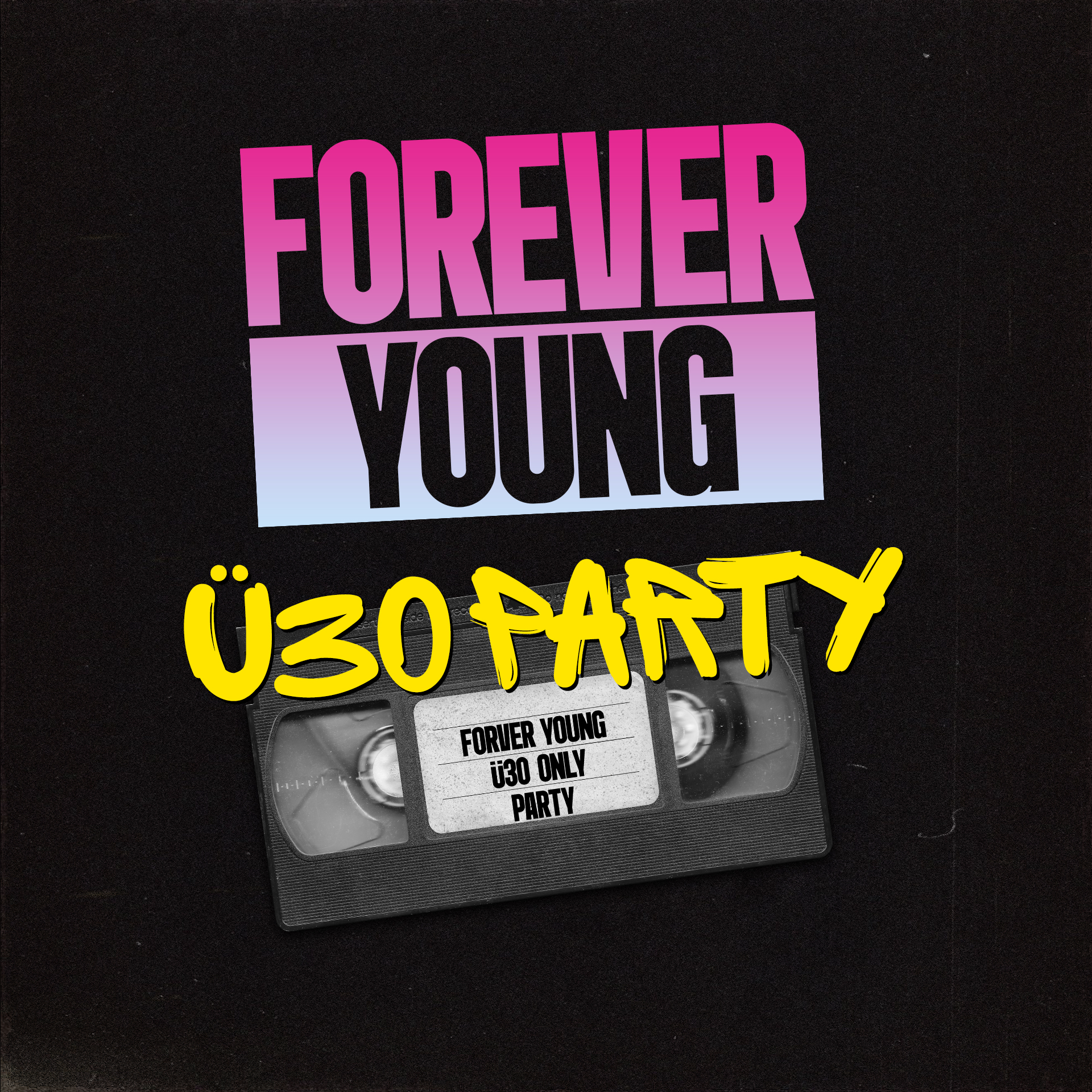 Forever Young – ü30 Party